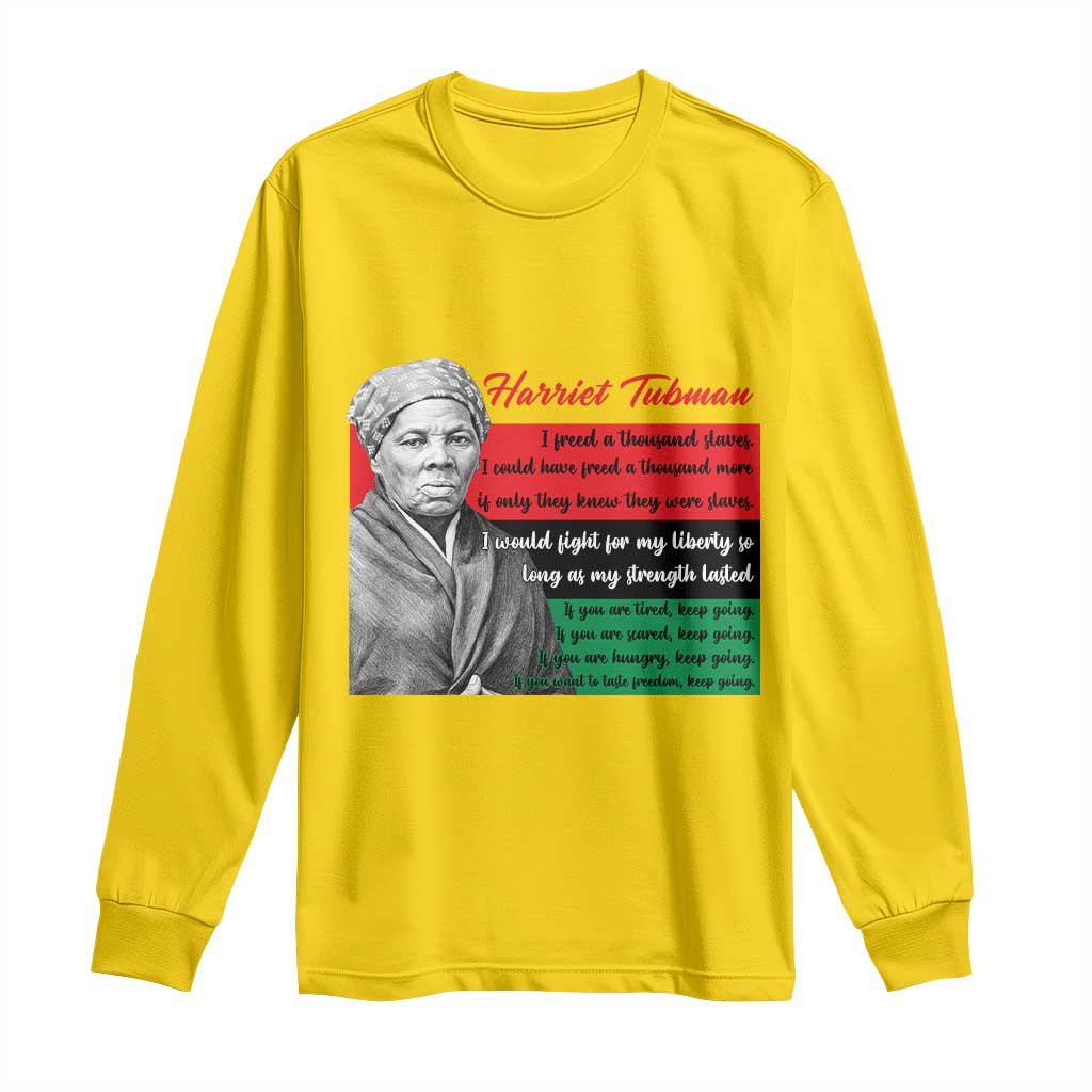Harriet Tubman Legacy Long Sleeve Shirt Pan African Flag Freedom Fighter Quote