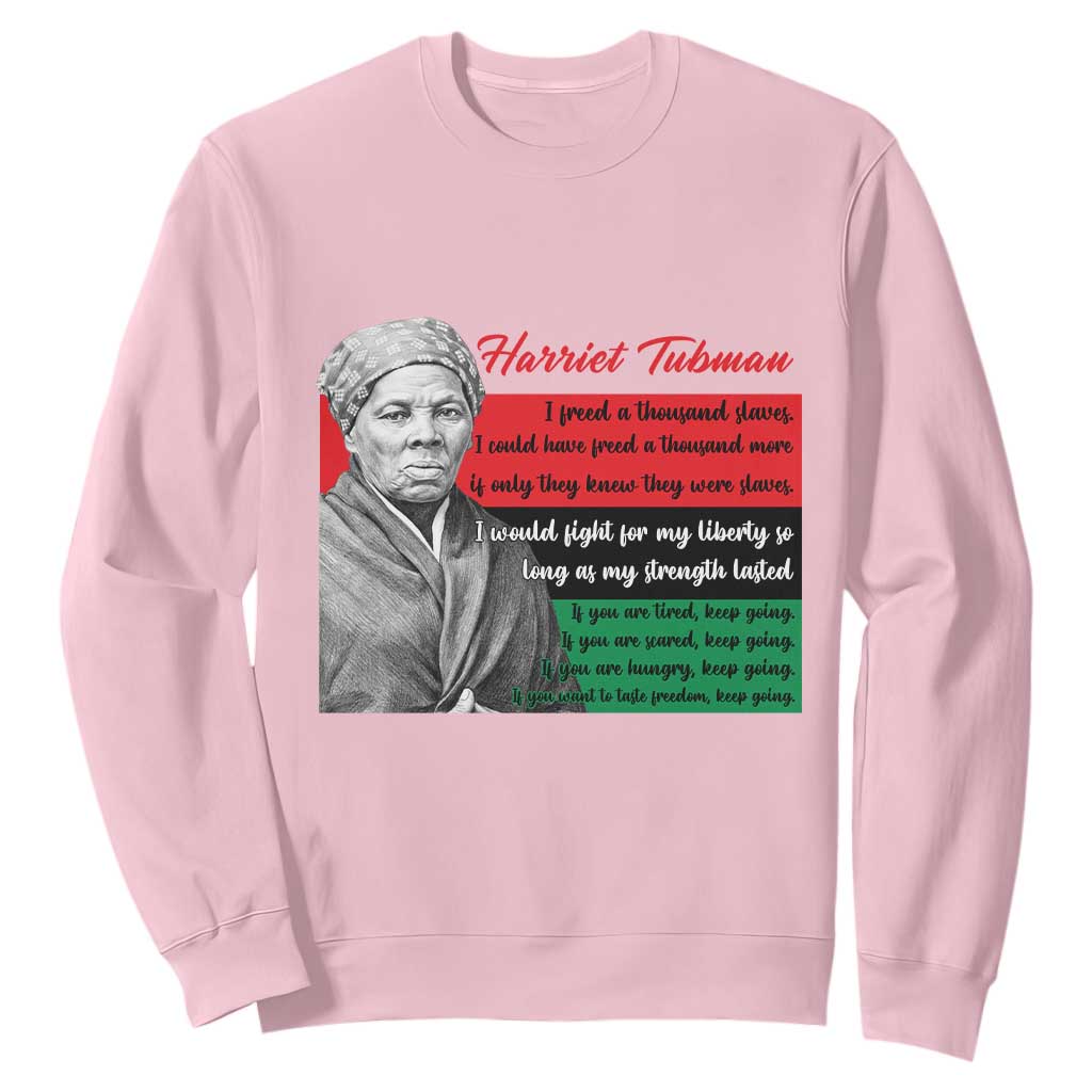 Harriet Tubman Legacy Sweatshirt Pan African Flag Freedom Fighter Quote