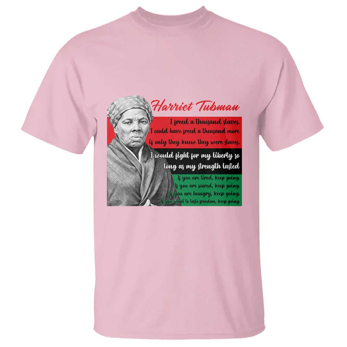 Harriet Tubman Legacy T Shirt Pan African Flag Freedom Fighter Quote