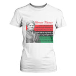 Harriet Tubman Legacy T Shirt For Women Pan African Flag Freedom Fighter Quote