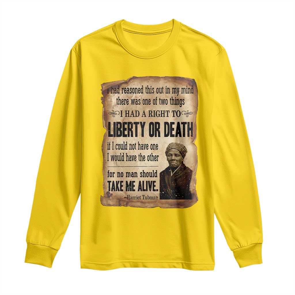 Harriet Tubman Long Sleeve Shirt Liberty Or Death Black History Legacy