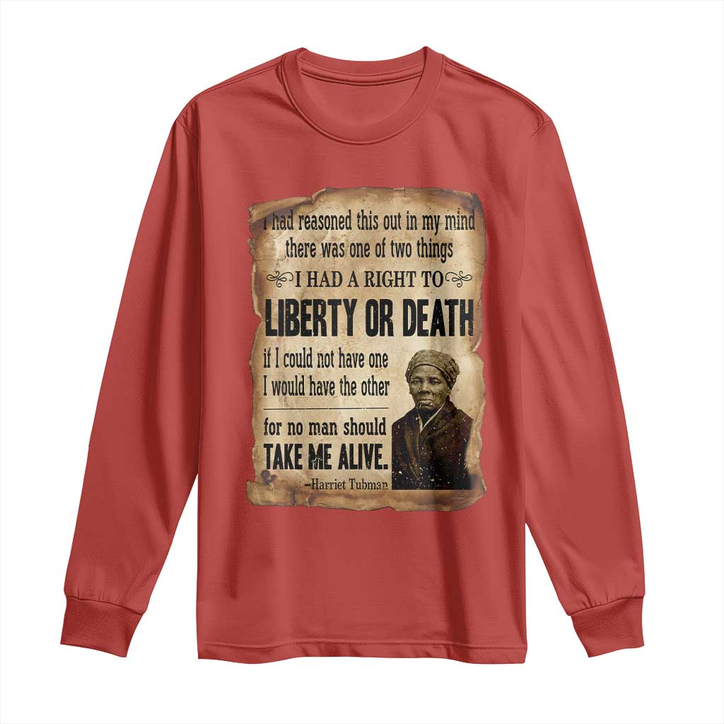 Harriet Tubman Long Sleeve Shirt Liberty Or Death Black History Legacy