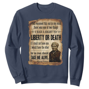 Harriet Tubman Sweatshirt Liberty Or Death Black History Legacy