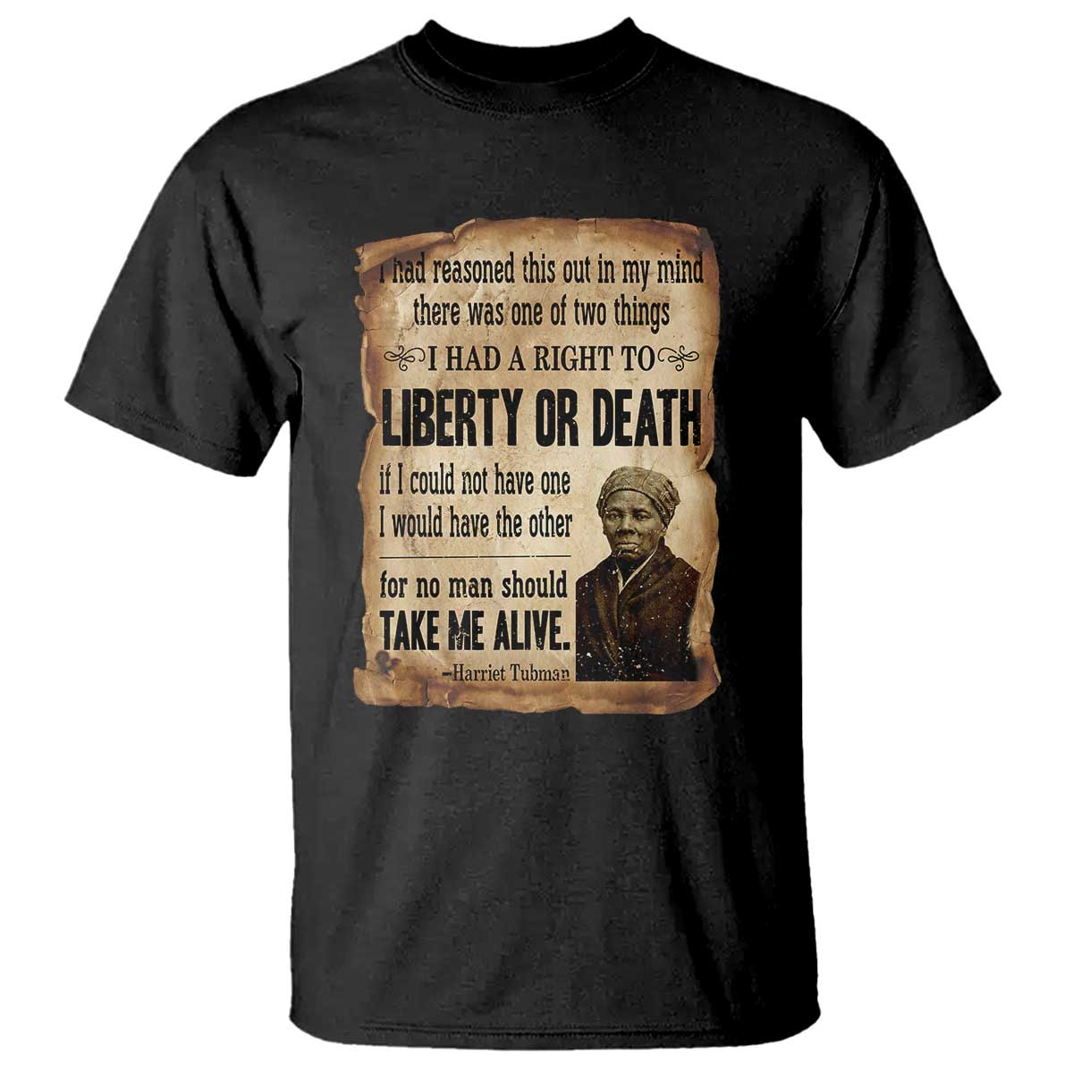 Harriet Tubman T Shirt Liberty Or Death Black History Legacy