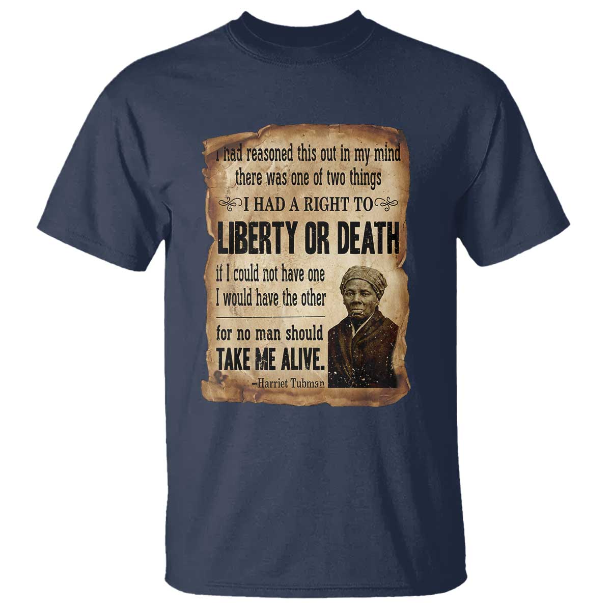 Harriet Tubman T Shirt Liberty Or Death Black History Legacy