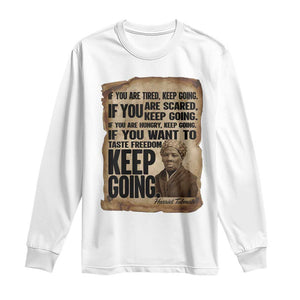 Harriet Tubman Quote Long Sleeve Shirt Black History African American