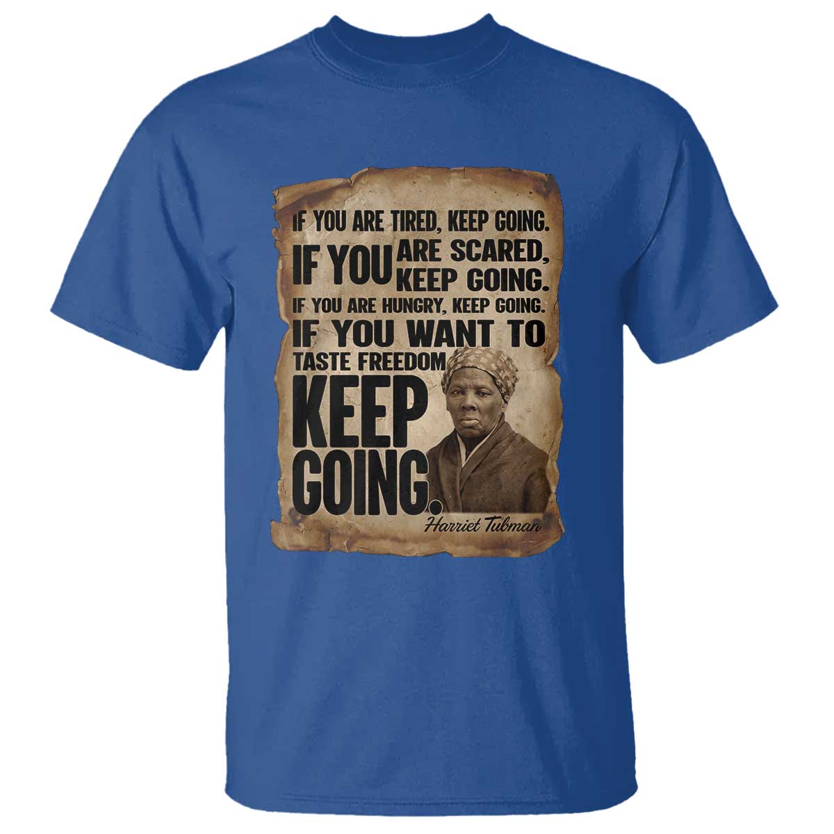 Harriet Tubman Quote T Shirt Black History African American