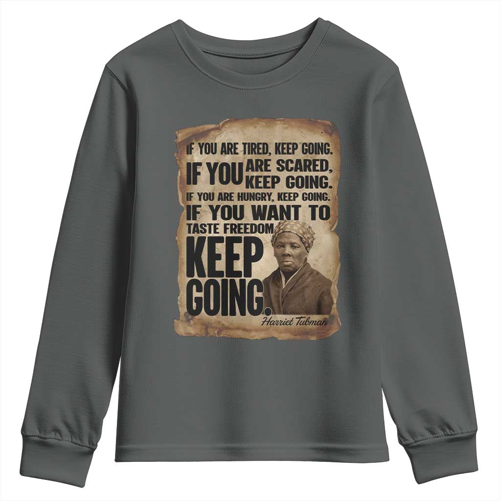 Harriet Tubman Quote Youth Sweatshirt Black History African American