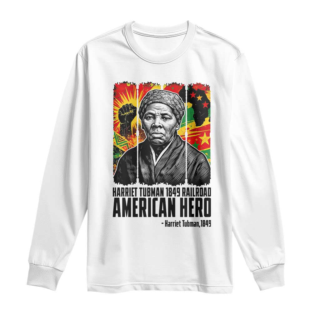 Harriet Tubman Black History Month Long Sleeve Shirt Underground Railroad American Hero History