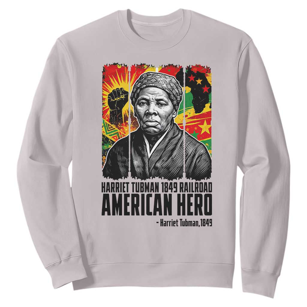 Harriet Tubman Black History Month Sweatshirt Underground Railroad American Hero History