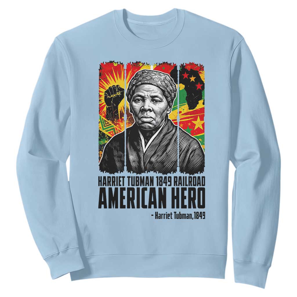 Harriet Tubman Black History Month Sweatshirt Underground Railroad American Hero History