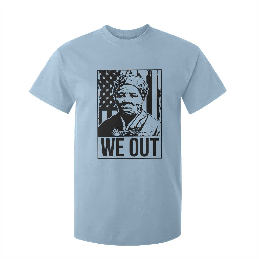 Harriet Tubman Quote T Shirt For Kid We Out Strong Woman