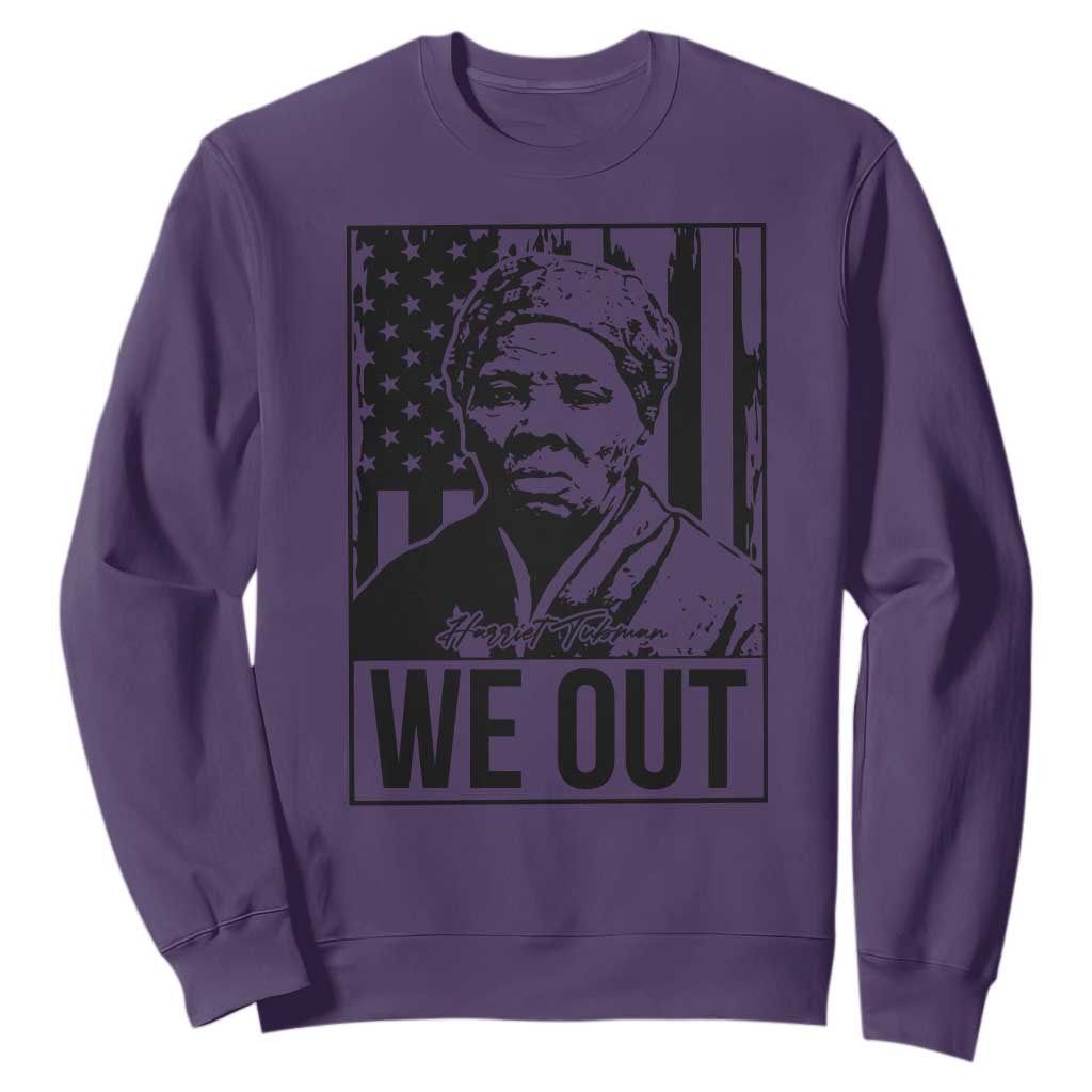 Harriet Tubman Quote Sweatshirt We Out Strong Woman