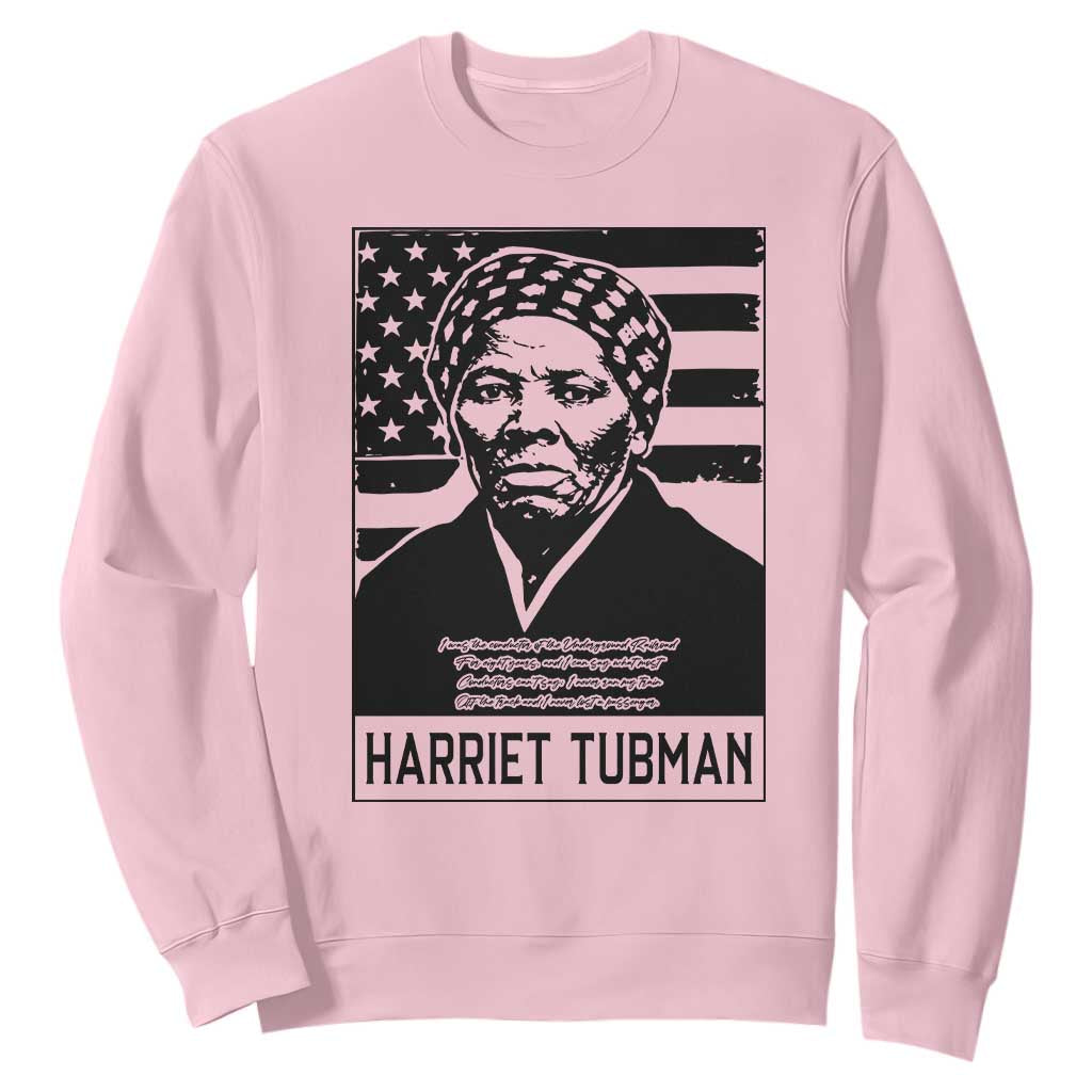 Harriet Tubman Quote Sweatshirt Black History Month