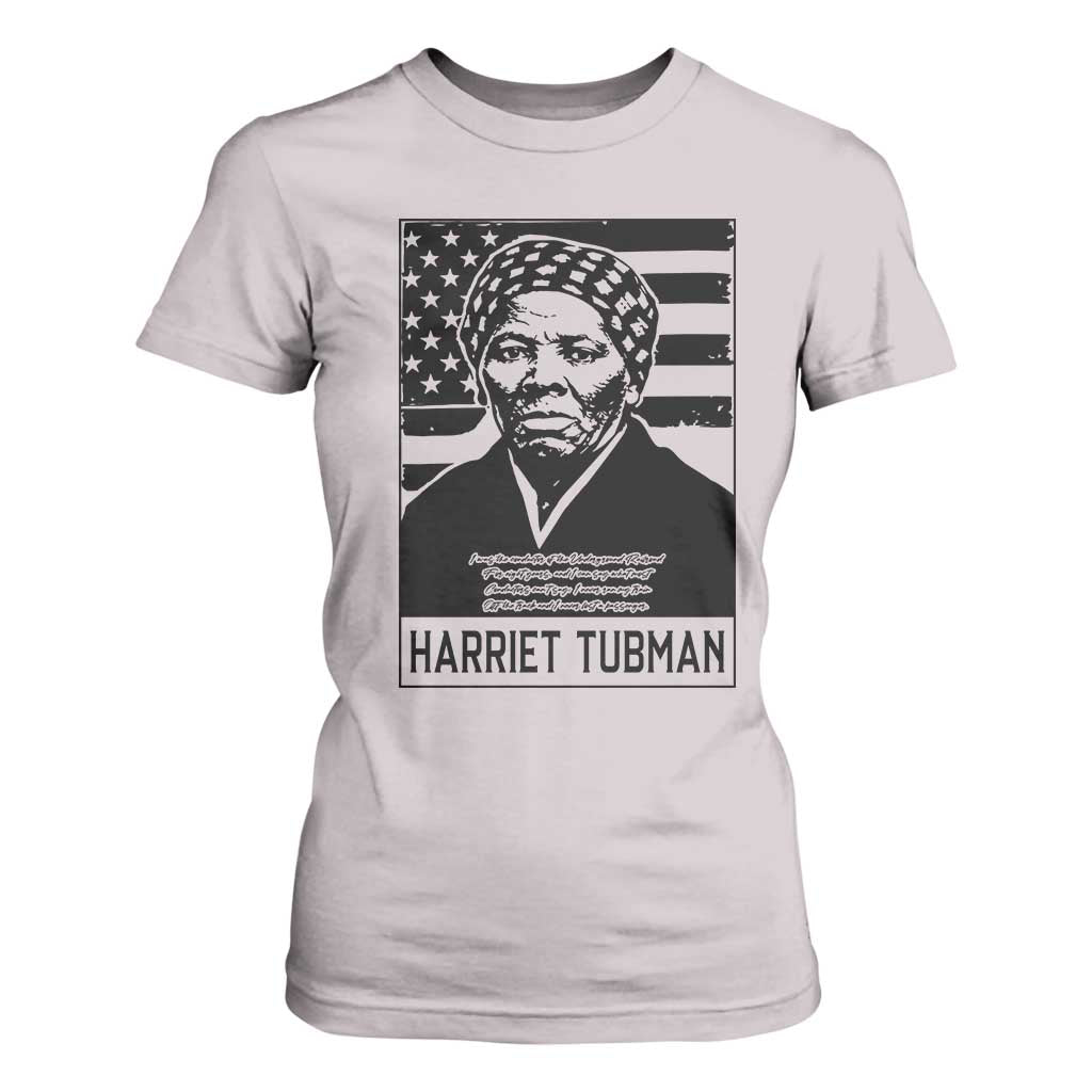 Harriet Tubman Quote T Shirt For Women Black History Month