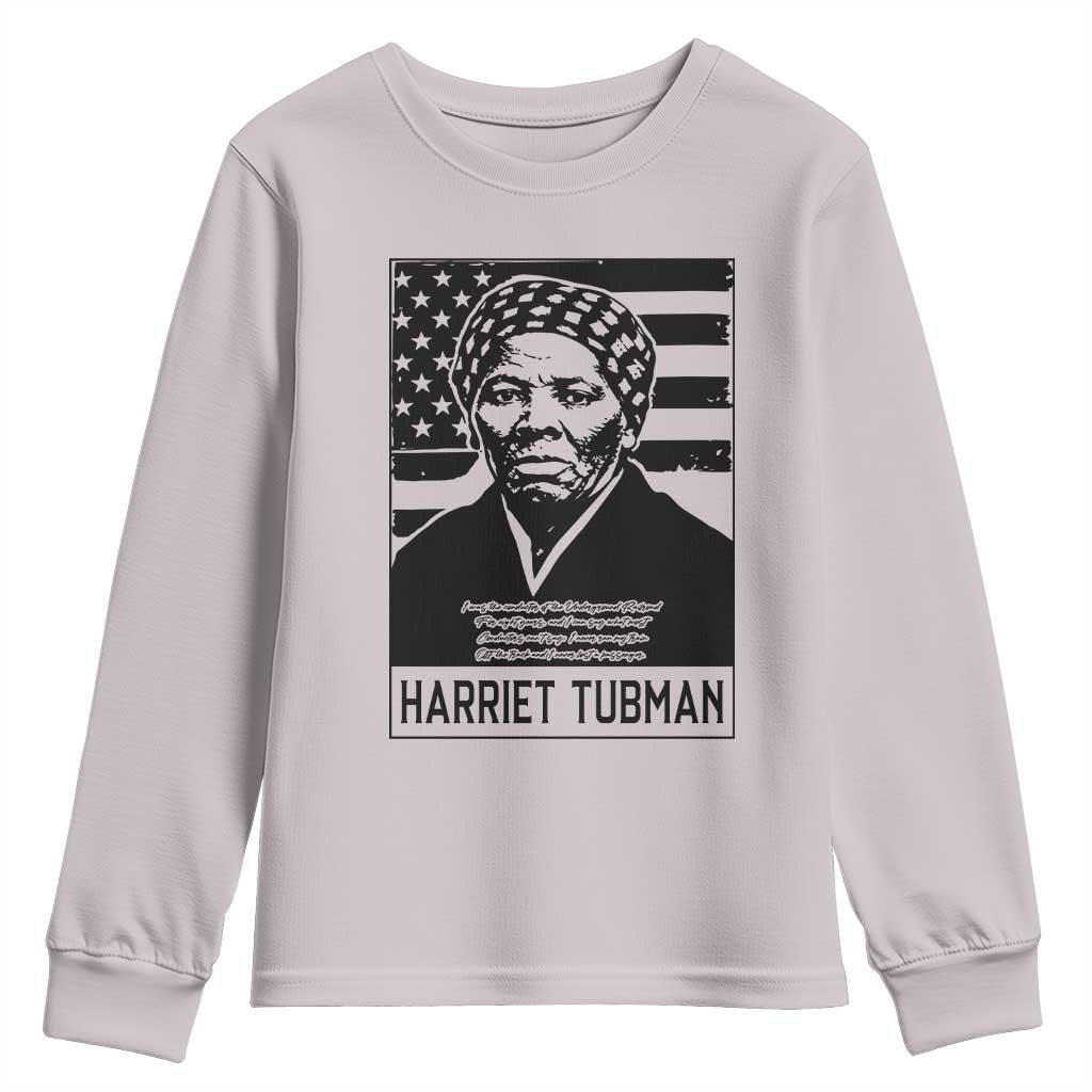 Harriet Tubman Quote Youth Sweatshirt Black History Month