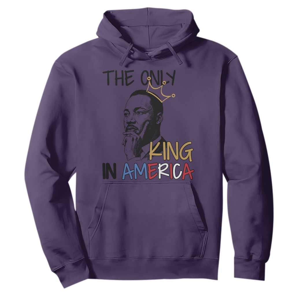 Martin Luther King Jr Hoodie The Only King An America - African Pride