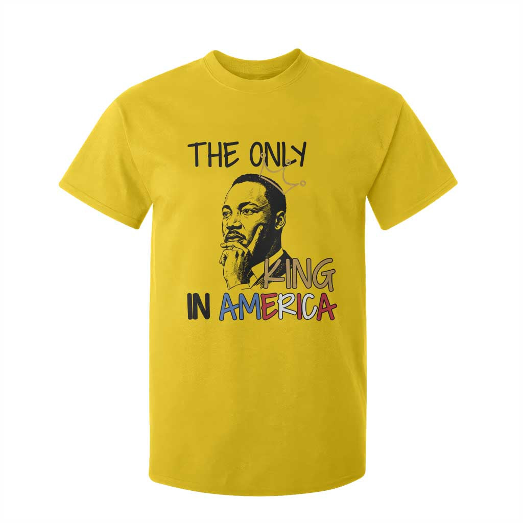 Martin Luther King Jr T Shirt For Kid The Only King An America - African Pride