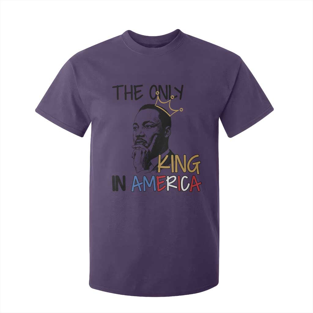 Martin Luther King Jr T Shirt For Kid The Only King An America - African Pride