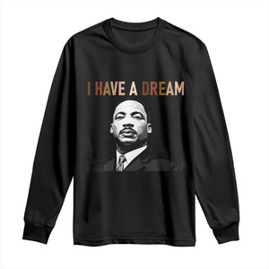Martin Luther King Jr Long Sleeve Shirt I Have a Dream Cool Melanin Black History - African Pride