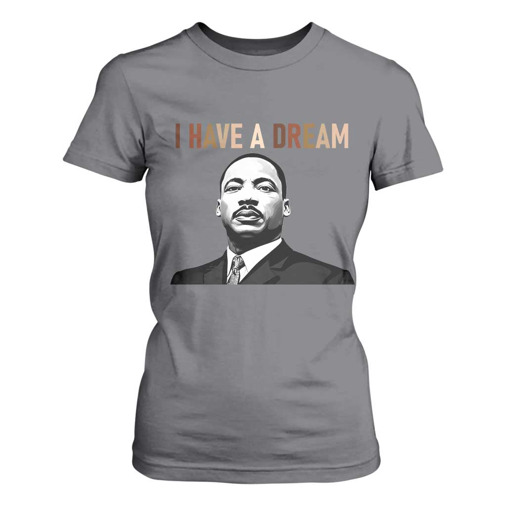 Martin Luther King Jr T Shirt For Women I Have a Dream Cool Melanin Black History - African Pride