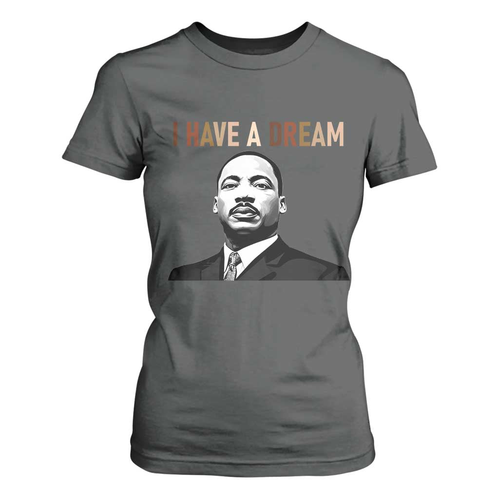 Martin Luther King Jr T Shirt For Women I Have a Dream Cool Melanin Black History - African Pride