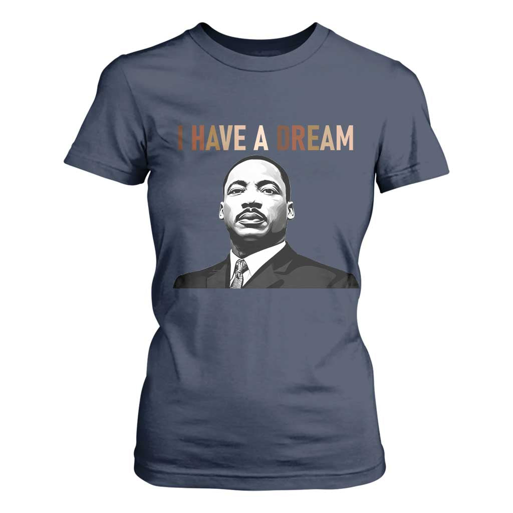 Martin Luther King Jr T Shirt For Women I Have a Dream Cool Melanin Black History - African Pride