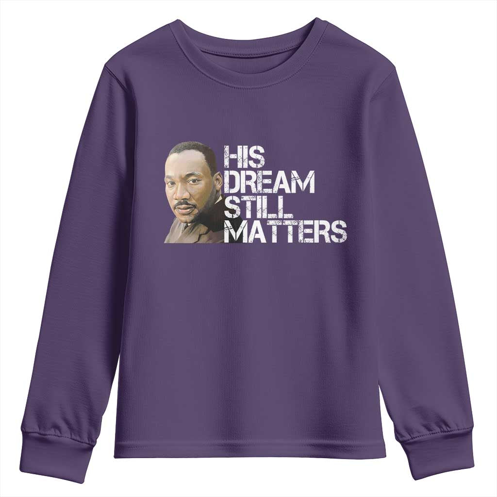His Dream Still Matters Youth Sweatshirt Martin Luther King Jr - African Pride