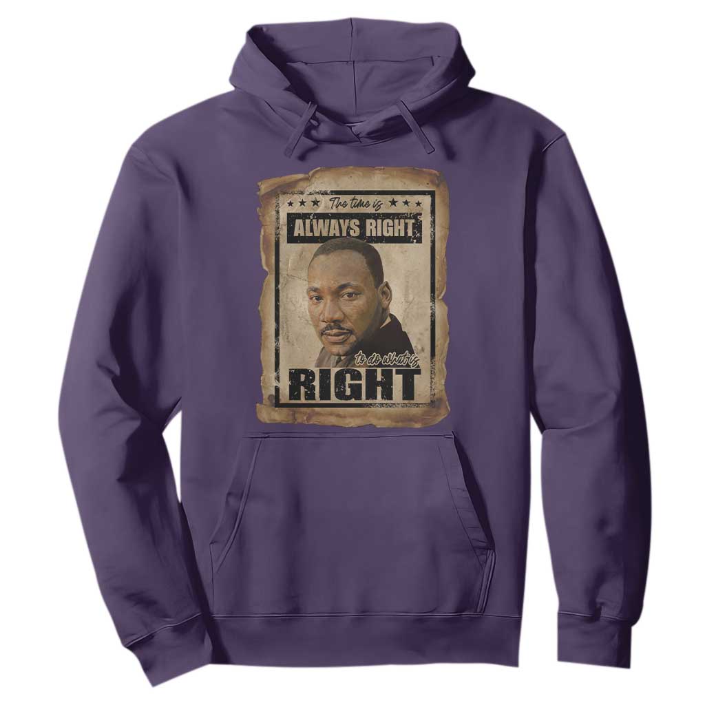 Martin Luther King Jr Hoodie The Time Is Always Right To Do What Is Right MLK Quote - African Pride