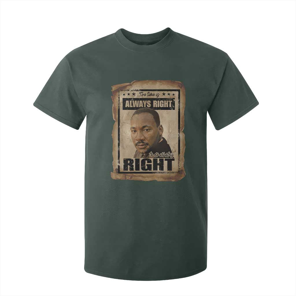 Martin Luther King Jr T Shirt For Kid The Time Is Always Right To Do What Is Right MLK Quote - African Pride