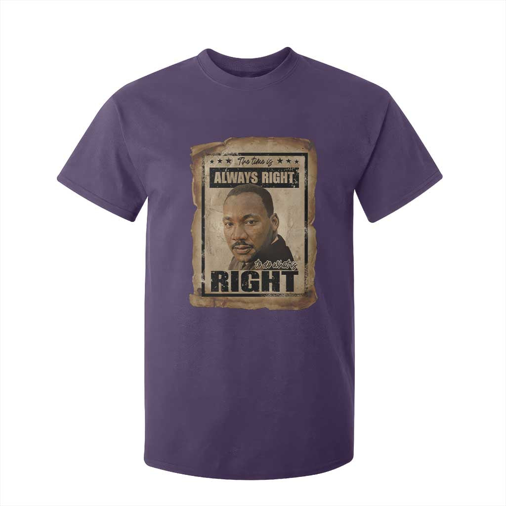 Martin Luther King Jr T Shirt For Kid The Time Is Always Right To Do What Is Right MLK Quote - African Pride