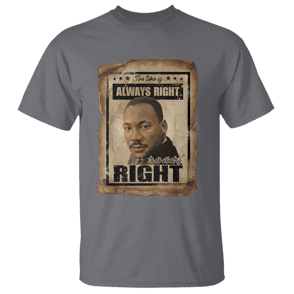 Martin Luther King Jr T Shirt The Time Is Always Right To Do What Is Right MLK Quote - African Pride