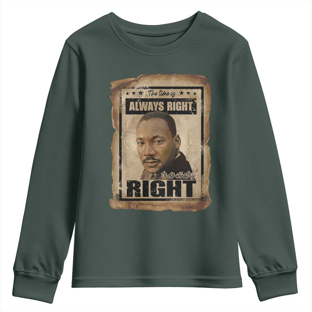Martin Luther King Jr Youth Sweatshirt The Time Is Always Right To Do What Is Right MLK Quote - African Pride