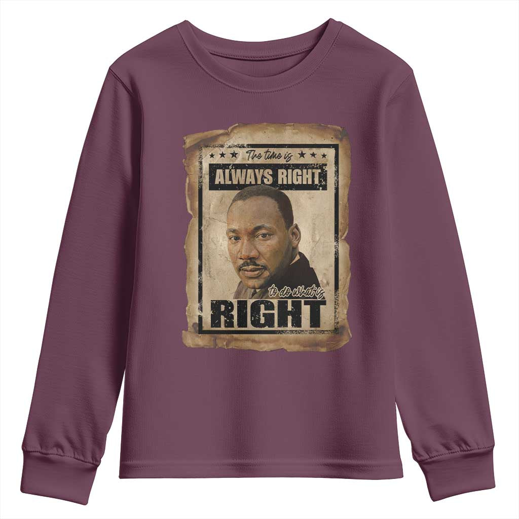 Martin Luther King Jr Youth Sweatshirt The Time Is Always Right To Do What Is Right MLK Quote - African Pride