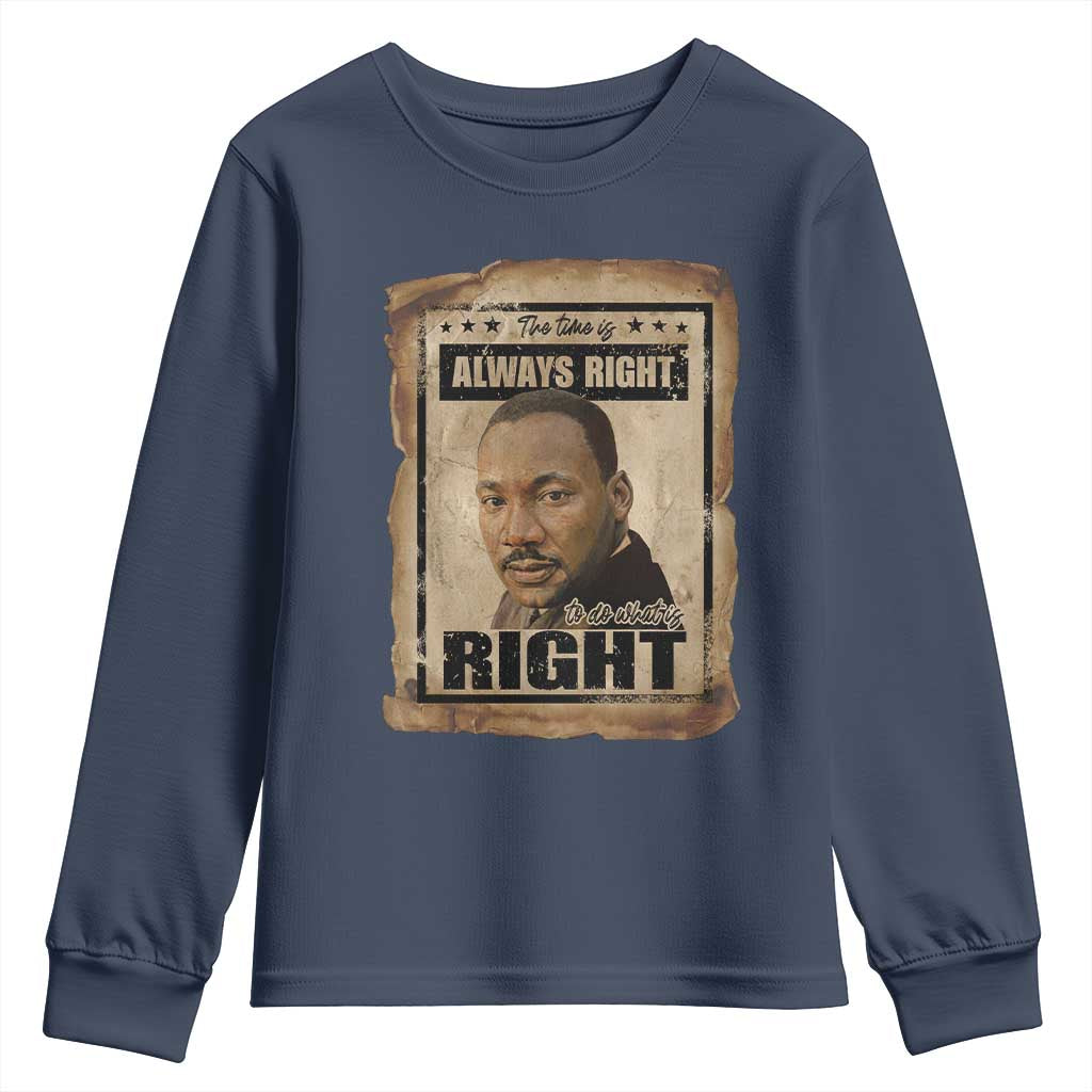 Martin Luther King Jr Youth Sweatshirt The Time Is Always Right To Do What Is Right MLK Quote - African Pride