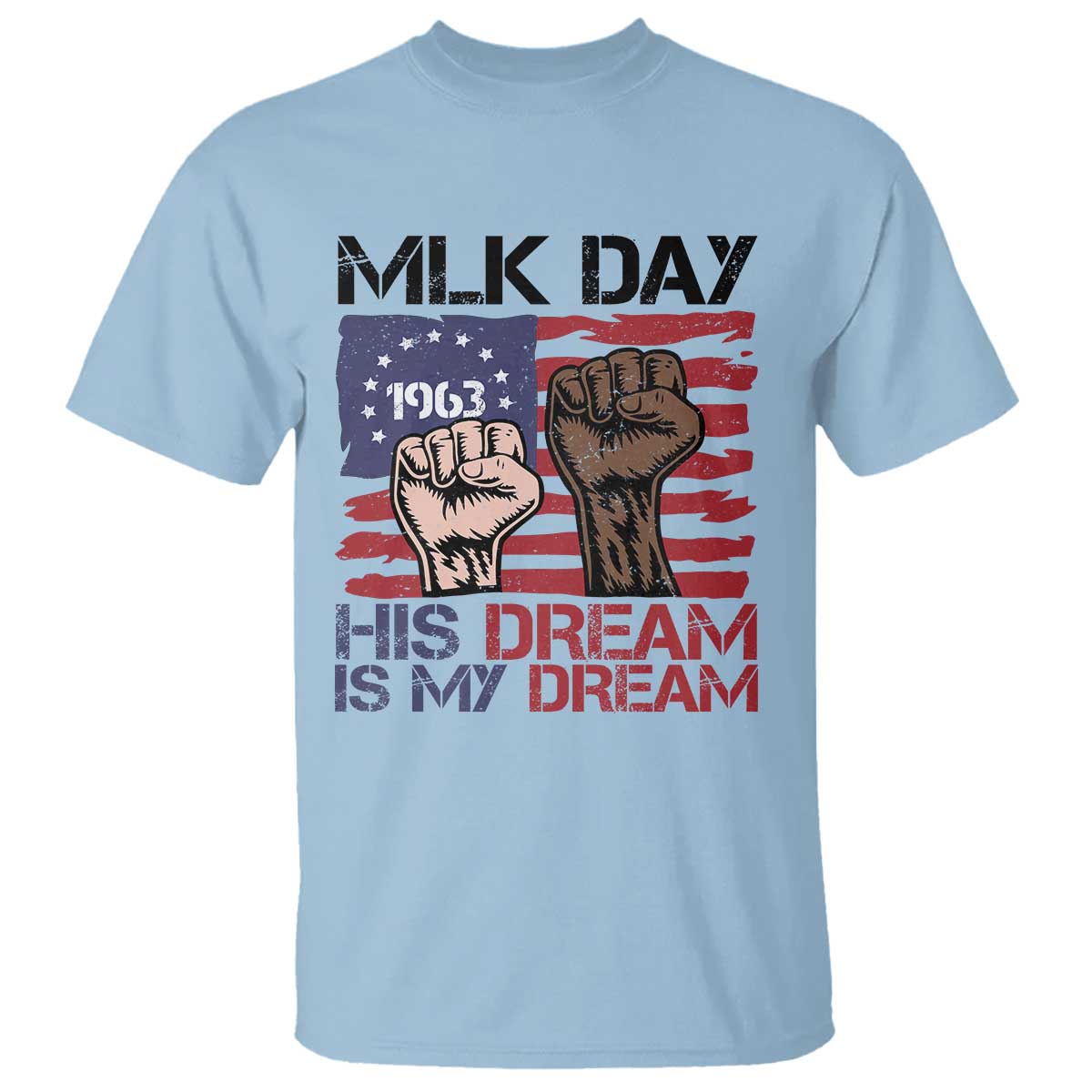 His Dream is My Dream T Shirt Martin Luther King Jr MLK Day - African Pride