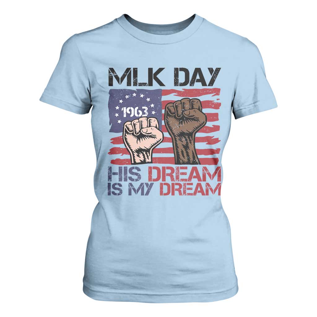 His Dream is My Dream T Shirt For Women Martin Luther King Jr MLK Day - African Pride