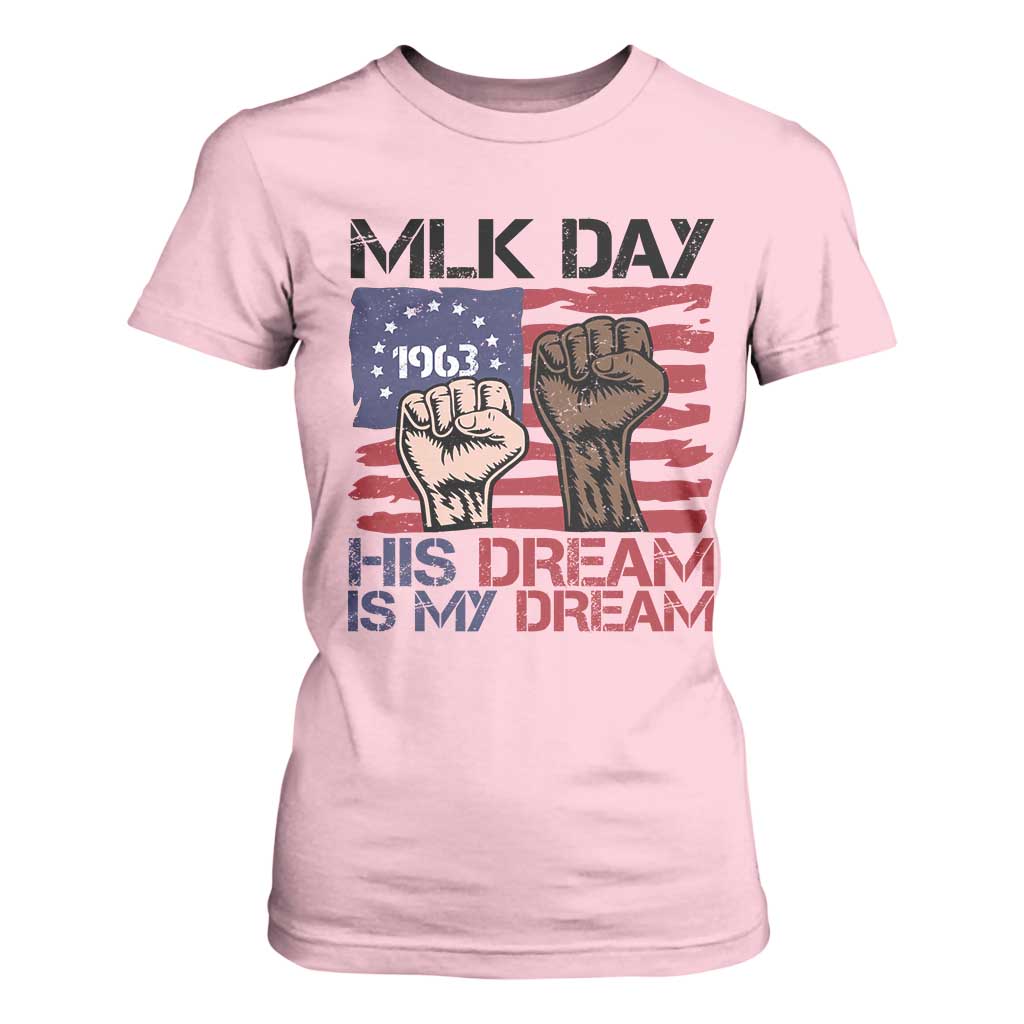 His Dream is My Dream T Shirt For Women Martin Luther King Jr MLK Day - African Pride