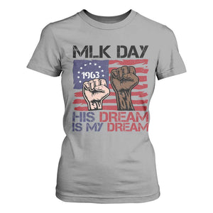 His Dream is My Dream T Shirt For Women Martin Luther King Jr MLK Day - African Pride