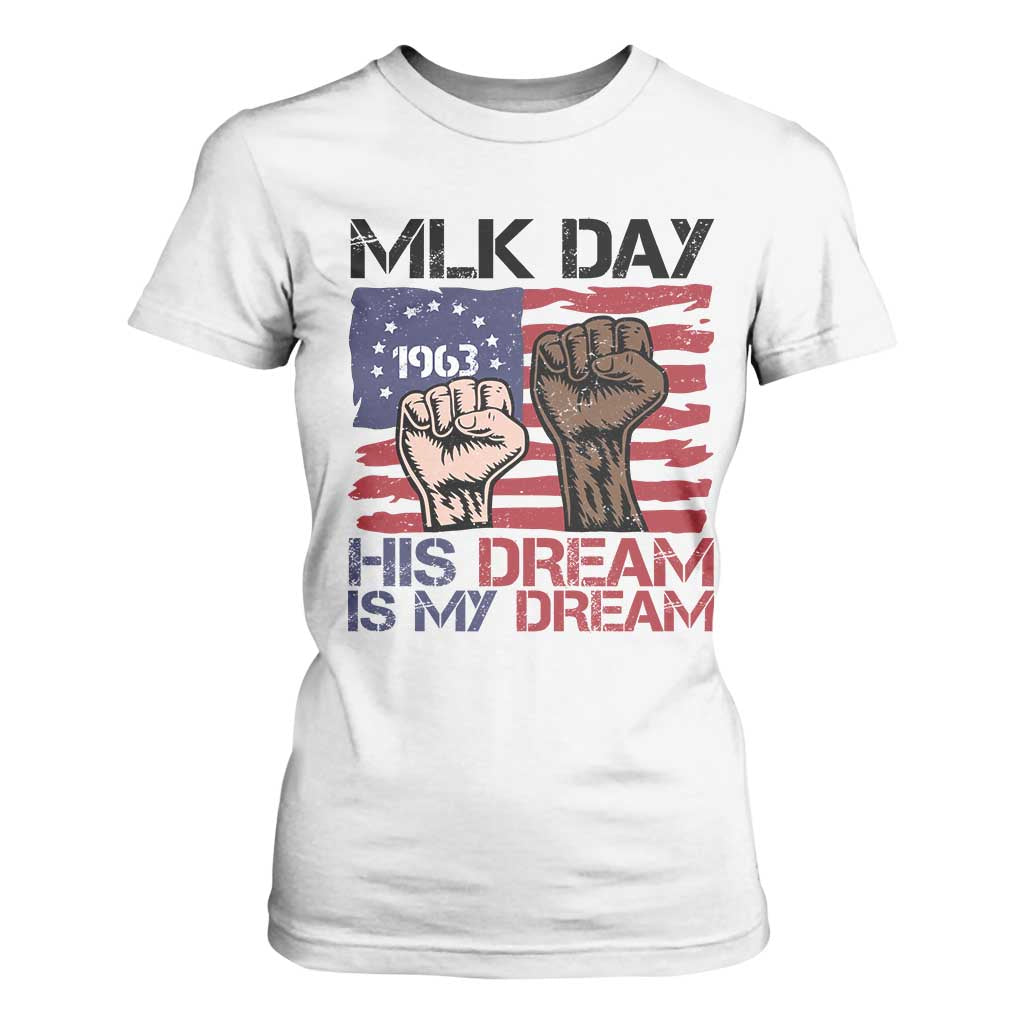 His Dream is My Dream T Shirt For Women Martin Luther King Jr MLK Day - African Pride