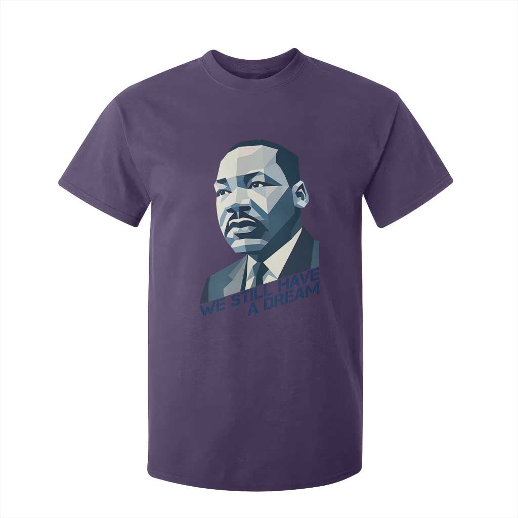 Martin Luther King Jr T Shirt For Kid We Still Have A Dream - African Pride