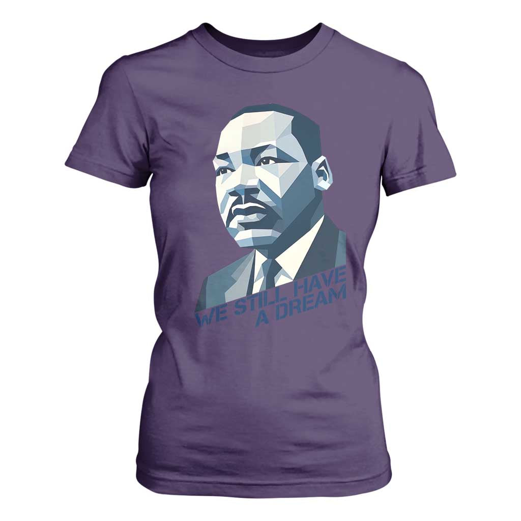 Martin Luther King Jr T Shirt For Women We Still Have A Dream - African Pride