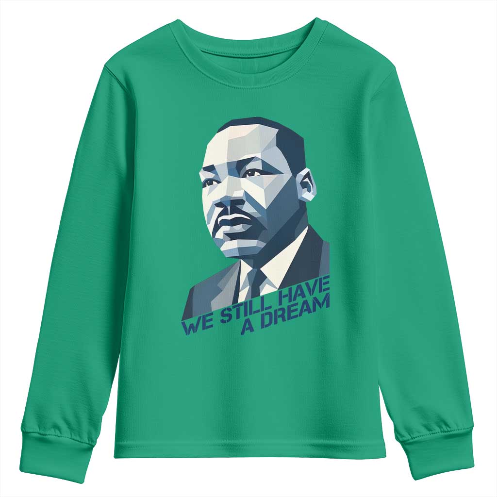 Martin Luther King Jr Youth Sweatshirt We Still Have A Dream - African Pride