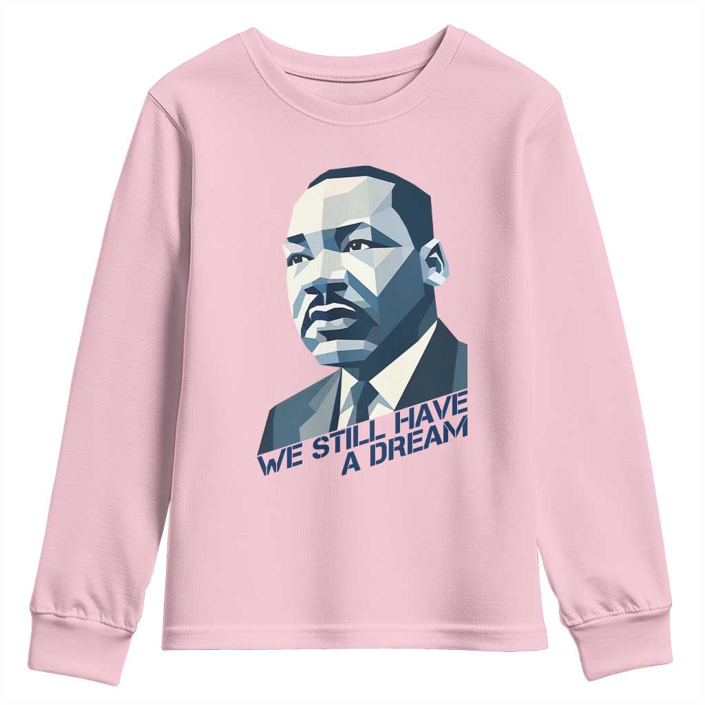 Martin Luther King Jr Youth Sweatshirt We Still Have A Dream - African Pride