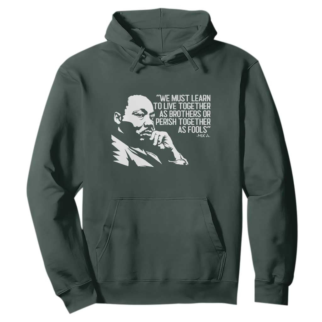 Martin Luther King Jr Hoodie We Must Learn to Live Together as Brothers MLK Quote - African Pride
