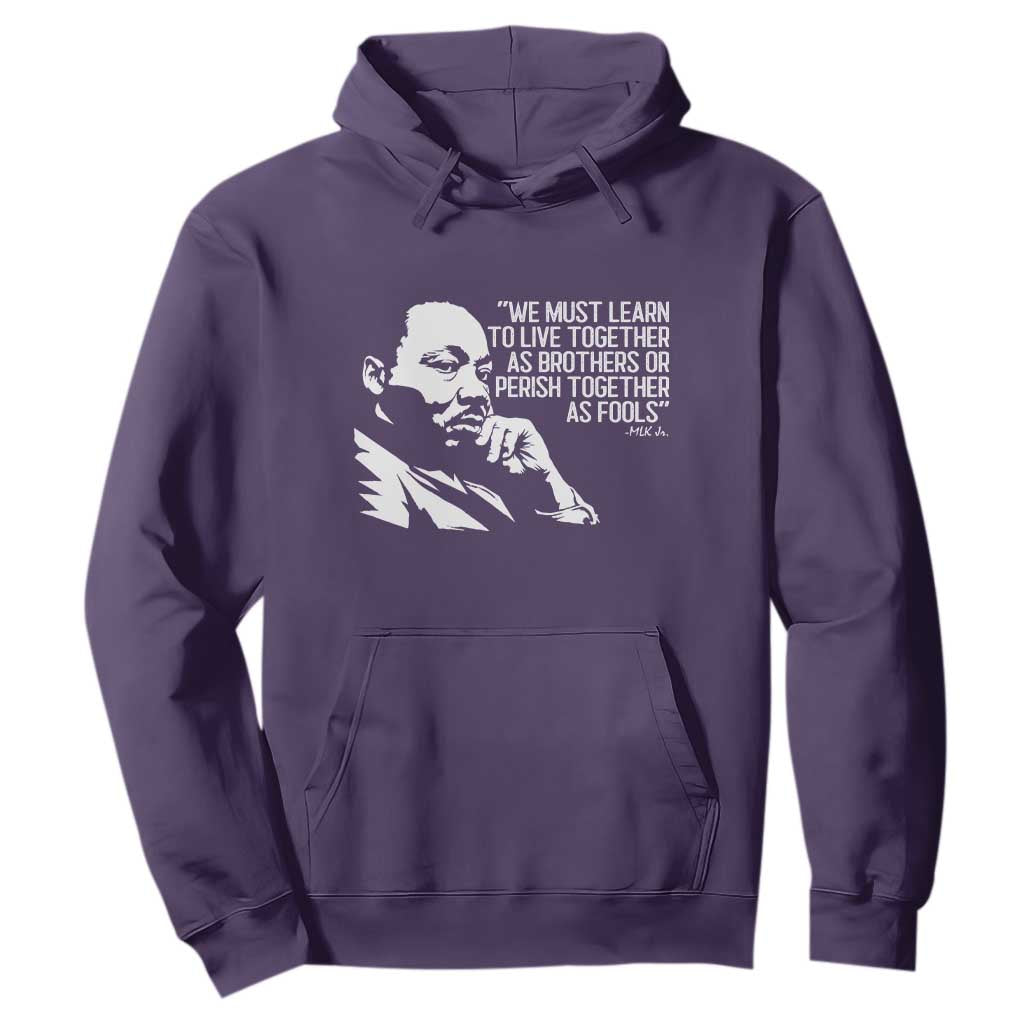 Martin Luther King Jr Hoodie We Must Learn to Live Together as Brothers MLK Quote - African Pride