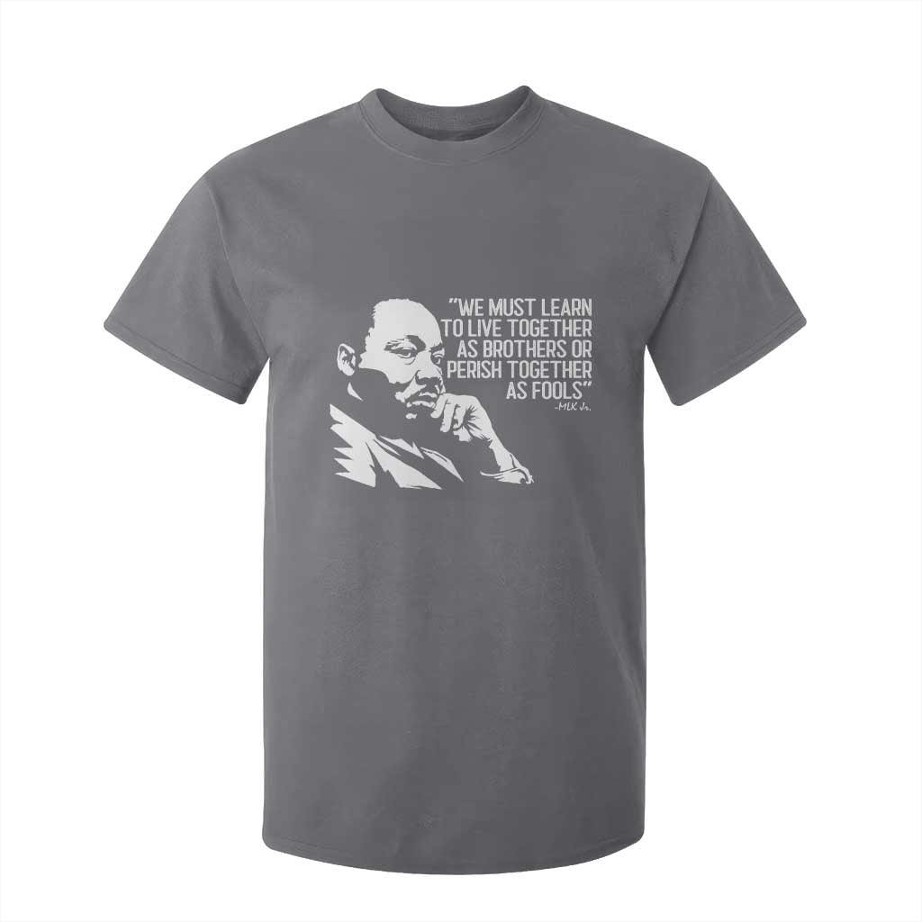 Martin Luther King Jr T Shirt For Kid We Must Learn to Live Together as Brothers MLK Quote - African Pride