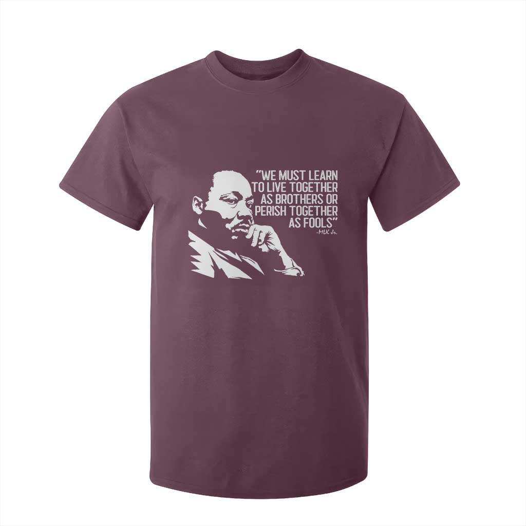 Martin Luther King Jr T Shirt For Kid We Must Learn to Live Together as Brothers MLK Quote - African Pride