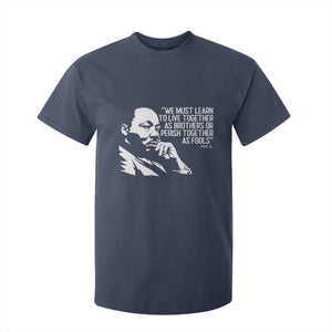 Martin Luther King Jr T Shirt For Kid We Must Learn to Live Together as Brothers MLK Quote - African Pride