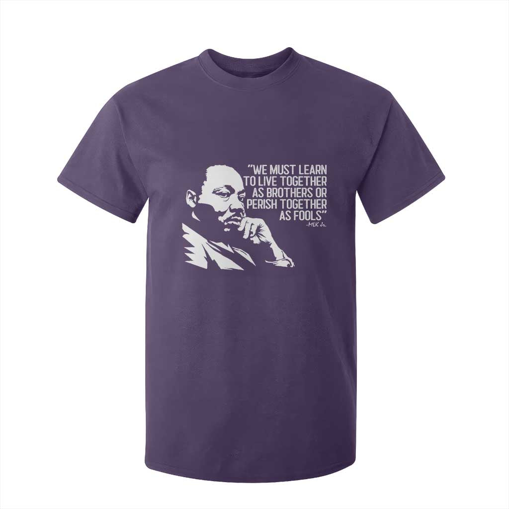 Martin Luther King Jr T Shirt For Kid We Must Learn to Live Together as Brothers MLK Quote - African Pride